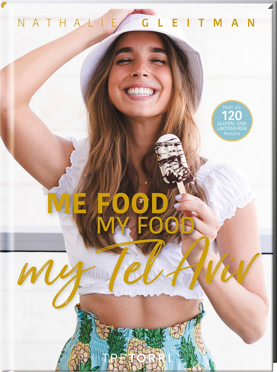 Nathalie Gleitman - ME FOOD, MY FOOD, MY TEL AVIV