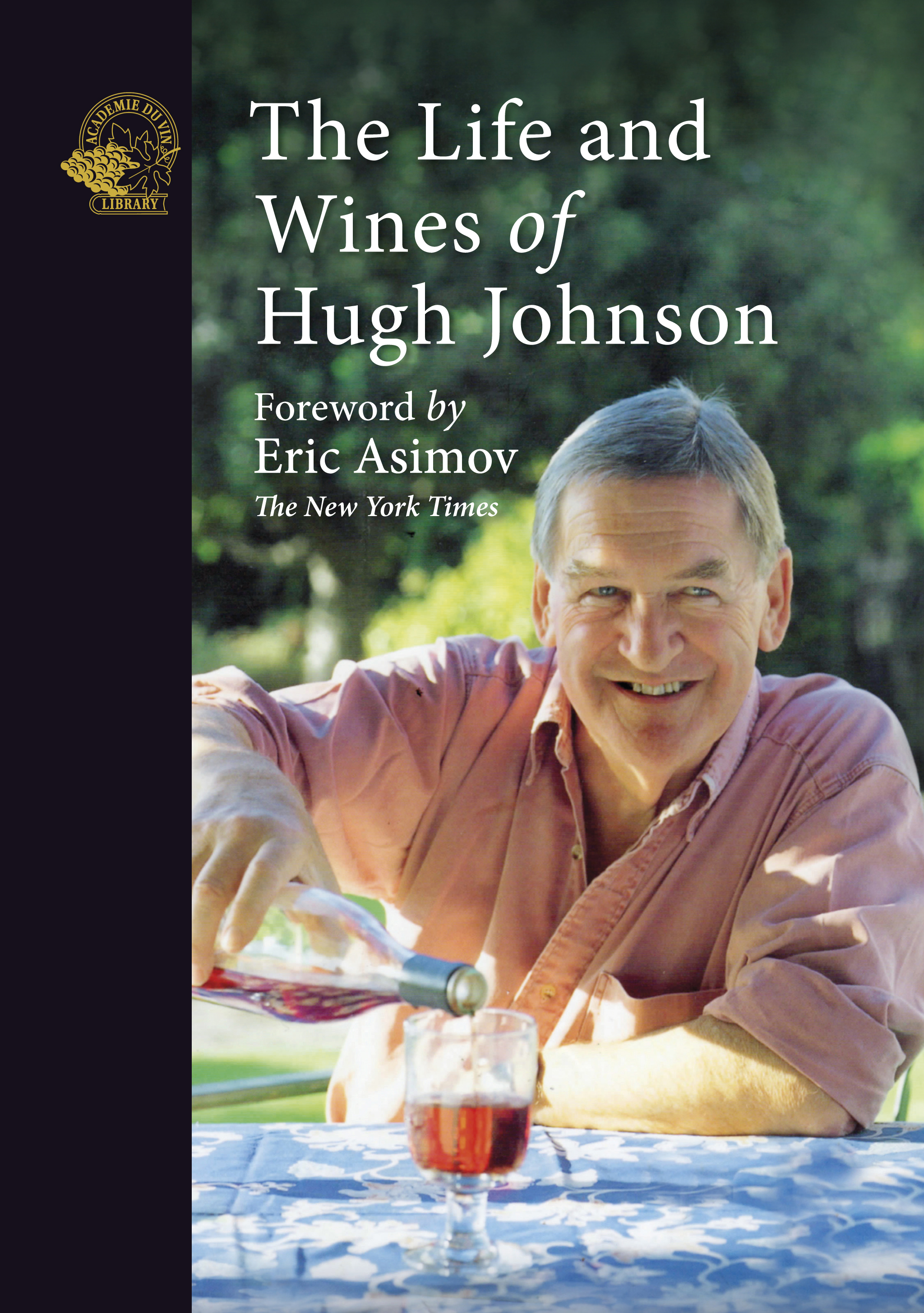 The Life and Wines of Hugh Johnson (engl.)
